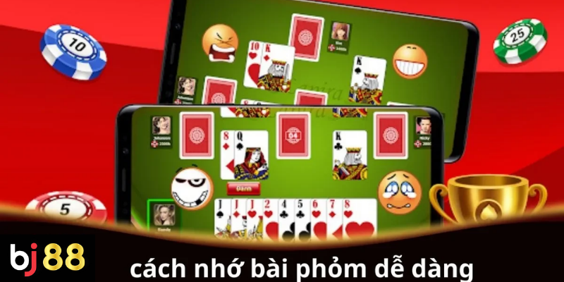 Cách nhớ bài Phỏm dễ dàng cho người mới