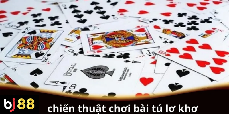 Chiến Thuật Chơi Bài Tú Lơ Khơ Đỉnh Cao Từ Các Cao Thủ 2 Chiến thuật chơi bài Tú Lơ Khơ cơ bản cho người mới